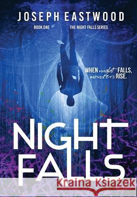 Night Falls Joseph Eastwood 9781329095090 Lulu.com