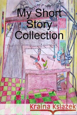 My Short Story Collection Barry Lee Jones 9781329100886