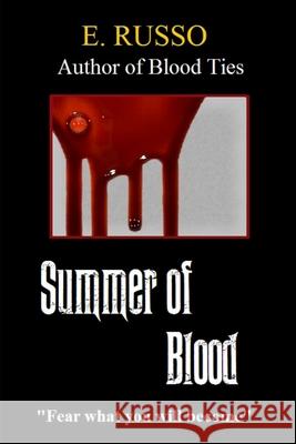 Summer of Blood Ed Russo 9781329108806 Lulu.com