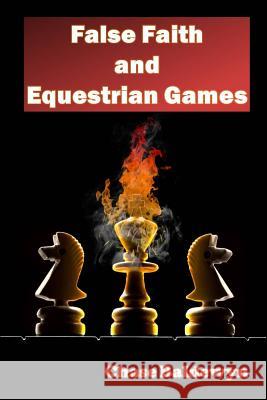 False Faith and Equestrian Games Chase Baldewyn 9781329111943 Lulu.com
