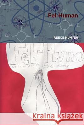 Fel Human REECE HUNTER 9781329119352