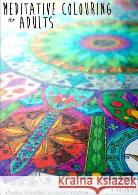 Meditative Colouring for Adults Delyth Angharad 9781329122918