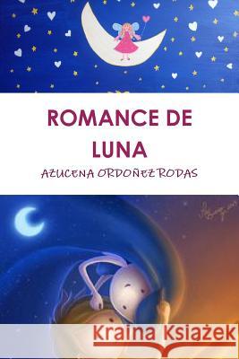 Romance de Luna Azucena Ordone 9781329124745 Lulu.com