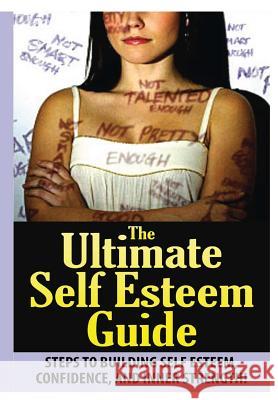 The Ultimate Self Esteem Guide Jeffrey Powell 9781329125773