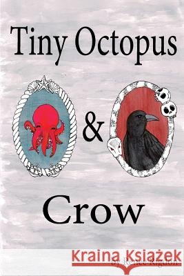 Tiny Octopus & Crow Renee Rigdon 9781329129290