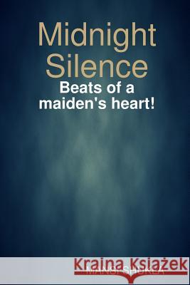 Midnight Silence Mansi Shukla 9781329145856
