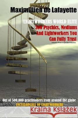 Vol.1 Lightworkers World Elite. Maximillien De Lafayette 9781329153189