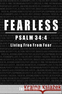 Fearless Psalm 34:4 John Smith 9781329154841