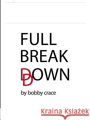 Full Breakdown Bobby Crace 9781329158146