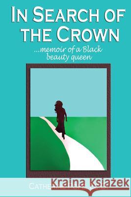 In Search of the Crown Catherine Pope 9781329169340