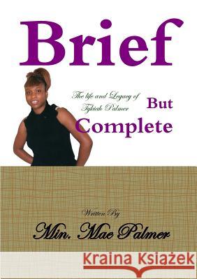 Brief but Complete Mae Palmer 9781329171473
