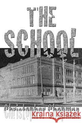 The School Christopher Chapman 9781329171527