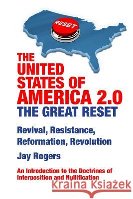 The United States of America 2.0 Jay Rogers 9781329172975
