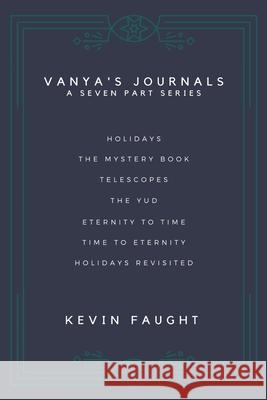 Vanya's Journals Series Kevin Faught 9781329173705 Lulu.com