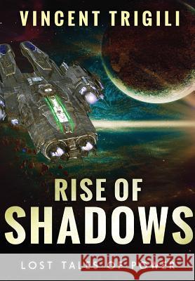 Rise of Shadows Vincent Trigili 9781329179981