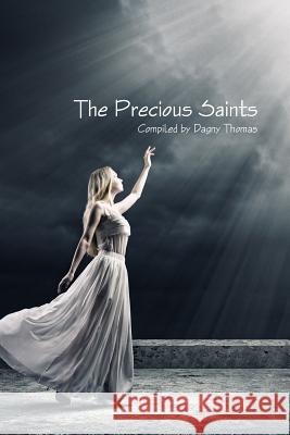 The Precious Saints Dagny Thomas 9781329180314 Lulu.com