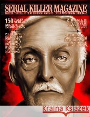 Issue 20 of Serial Killer Magazine James Gilks 9781329194748 Lulu.com