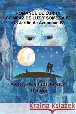 Un Jardín de Azucenas IV Ordoñez Rodas, Azucena 9781329229952 Lulu.com