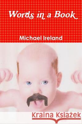 Words in a Book Michael Ireland 9781329247536