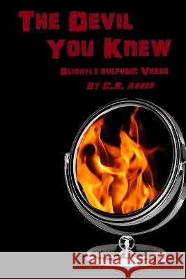 The Devil You Knew C. R. Asher 9781329251380 Lulu.com