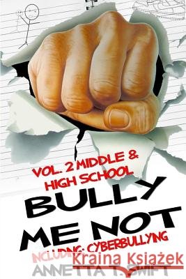 Bully Me Not Volume 2 Annetta Swift 9781329262539