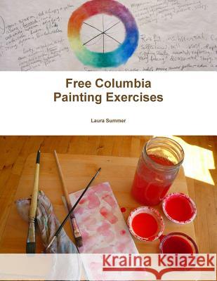 Free Columbia Painting Exercises Laura Summer 9781329296398