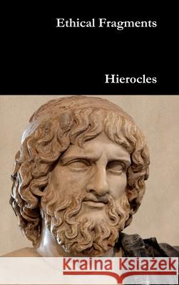 Ethical Fragments Hierocles 9781329338821