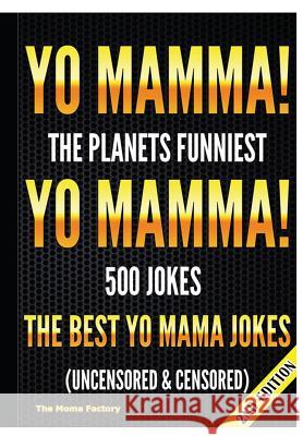 Yo Mamma! Yo Mamma! The Moma Factory 9781329348486