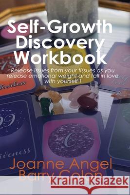 Self-Growth Discovery Workbook Joanne Angel Barry Colon 9781329387508 Lulu.com