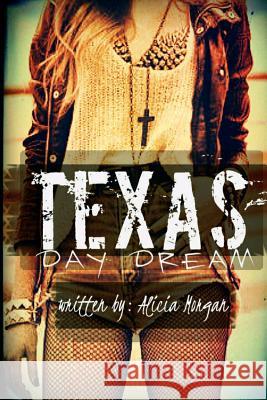 Texas Daydream Alicia Morgan 9781329394049
