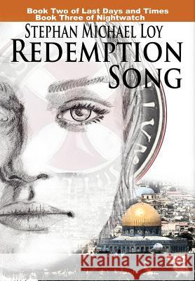 Redemption Song Stephan Michael Loy 9781329414525 Lulu.com