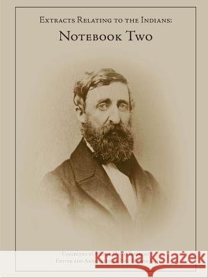 Extracts Relating to the Indians - Notebook 2 Henry David Thoreau 9781329419360