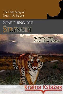 Searching for Strength Sarah A. Hood 9781329420472