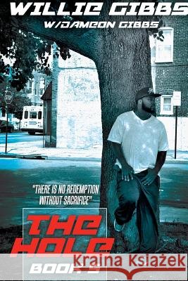 The Hole: Book 5 Dameon Gibbs Willie Gibbs 9781329427990 Lulu.com