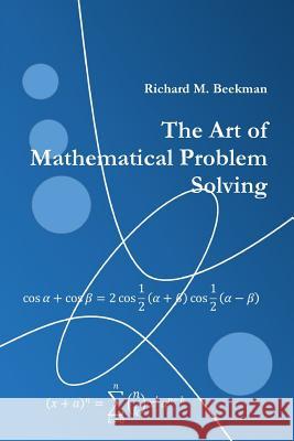 The Art of Mathematical Problem Solving Richard M 9781329428904 Lulu.com