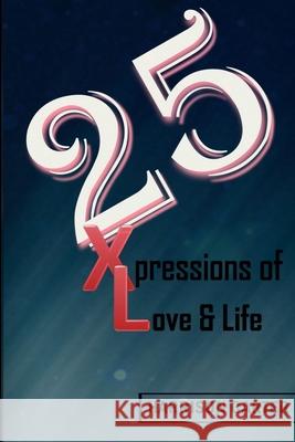 25 Xpressions of Love & Life Harrison Carter 9781329446014