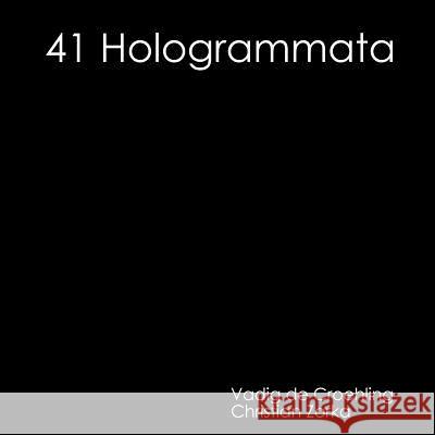 41 Hologrammata Vadig D Christian Zorka 9781329451155