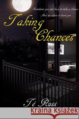 Taking Chances Te Russ 9781329452848 Lulu.com