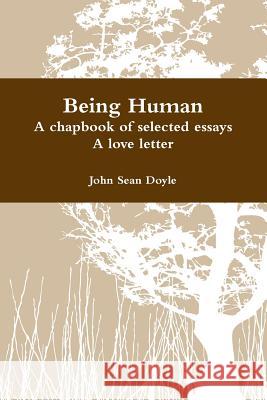 Being Human John Sean Doyle 9781329480513 Lulu.com