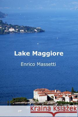 Lake Maggiore Enrico Massetti 9781329491793 Lulu.com