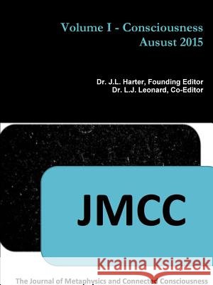 Jmcc: Volume I - Consciousness J. L. Harter 9781329497658