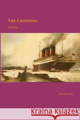 The Crossing Len Niessen 9781329503038 Lulu.com