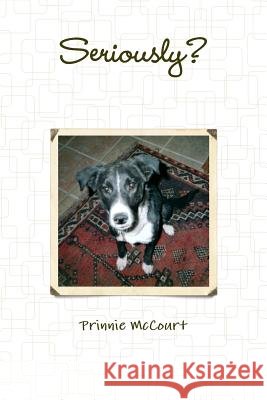 Seriously? Prinnie McCourt 9781329511569