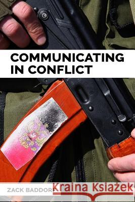 communicating in conflict Baddorf, Zack 9781329522923 Lulu.com