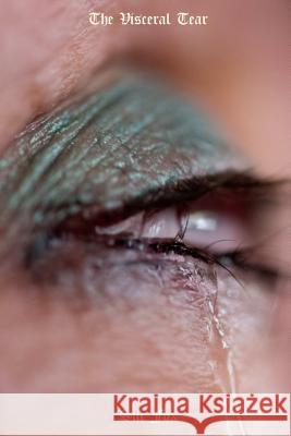 The Visceral Tear Sue Fox 9781329526549 Lulu.com