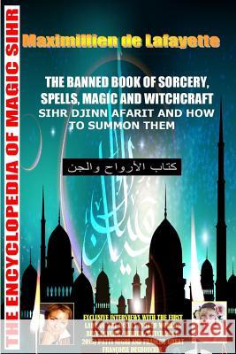 The banned book of sorcery, spells, magic and witchcraft De Lafayette, Maximillien 9781329526785 Lulu.com