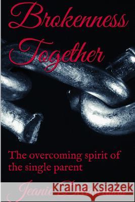 Brokenness Together Jeanie Delascasas 9781329535367 Lulu.com