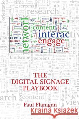 The Digital Signage Playbook Paul Flanigan 9781329536111