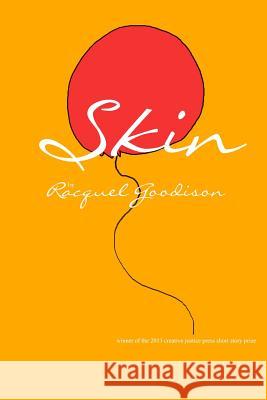 Skin: Short Stories Racquel Goodison 9781329552753 Lulu.com