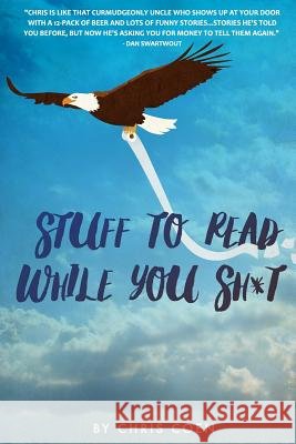 Stuff to Read While You Sh*T Chris Coen 9781329558939